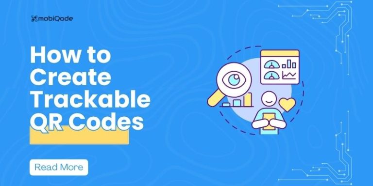 How to Create Trackable QR Codes: A Complete Guide - mobiQode