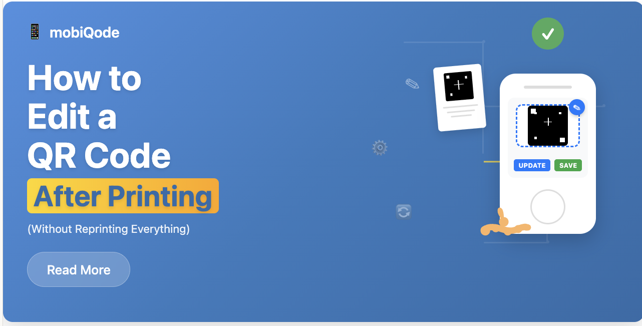 How to Edit a QR Code After Printing (Without Reprinting Everything)
