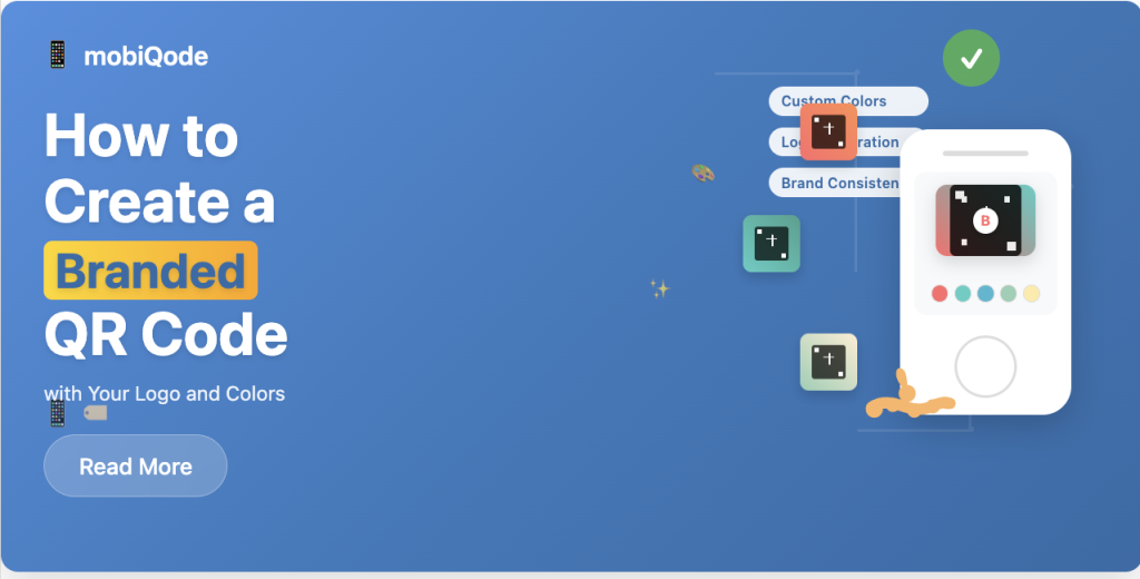 How to Create a Branded QR Code with Your Logo and Colors